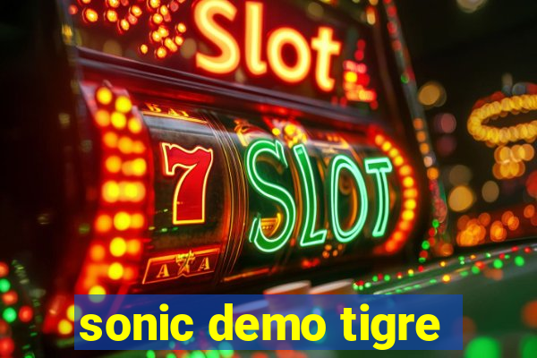 sonic demo tigre